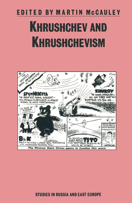 Khrushchev and Khrushchevism - Martin Mccauley