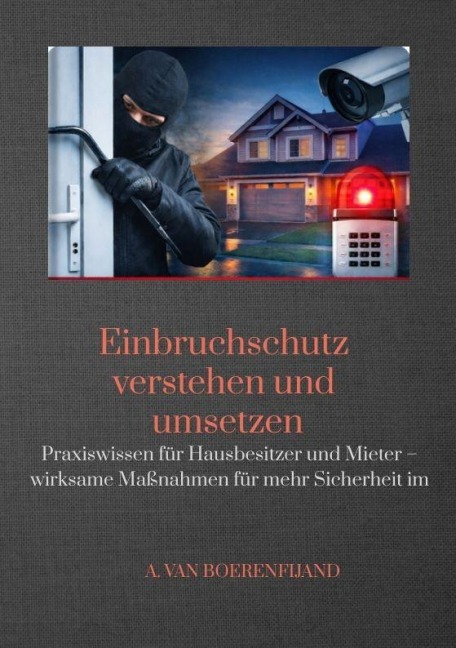 Einbruchschutz verstehen und umsetzen - A. van Boerenfijand
