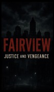 Cover-Bild zum Titel 'Fairview:Justice and Vengeance' von 'Matthew Winter'