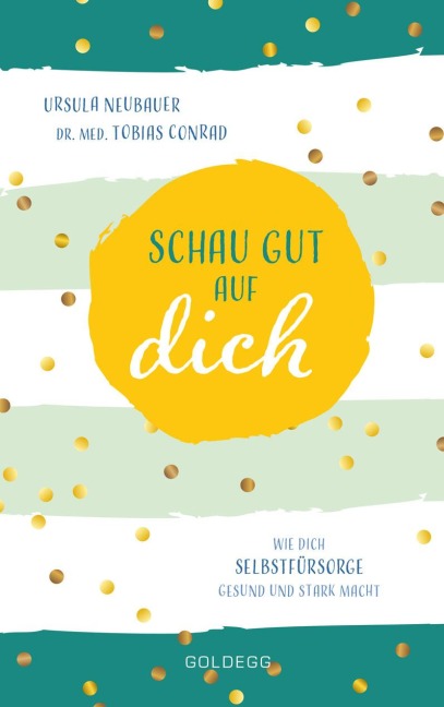 Schau gut auf dich - Tobias Conrad, Ursula Neubauer