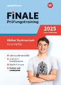 FiNALE Prüfungstraining Abitur Baden-Württemberg. Geschichte 2025 - 