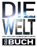 Die Welt. Das Buch - Sabine Bösz, Silvia Mayer, Petra Dubilski