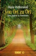 Cover-Bild zum Titel 'Von Ort zu Ort' von 'Maria Wellershoff'