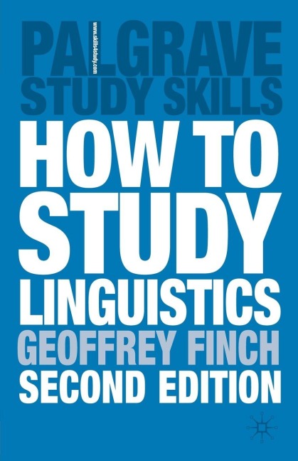 How to Study Linguistics, Second Edition - Geoffrey Finch