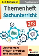 Cover-Bild zum Titel 'Themenheft Sachunterricht / Klasse 2-3' von 'Rudi Lütgeharm'