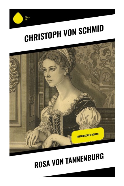 Rosa von Tannenburg - Christoph Schmid