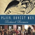 Plain, Honest Men Lib/E: The Making of the American Constitution - Richard Beeman