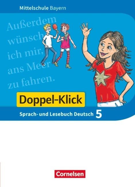 Doppel-Klick 5. Jahrgangsstufe - Mittelschule Bayern - Schülerbuch - Claudia Baierl, Heike Potyra, Susanne Bonora, Martin Küfner, Petra Maier-Hundhammer