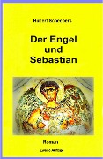 Cover-Bild zum Titel 'Der Engel und Sebastian' von 'Hubert Scheepers'