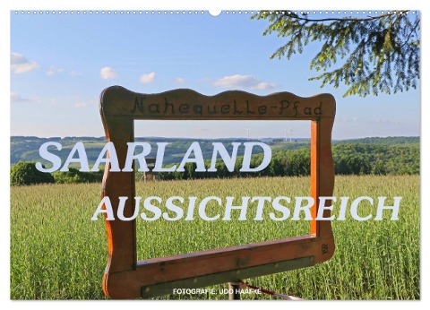 SAARLAND - AUSSICHTSREICH (Wandkalender 2025 DIN A2 quer), CALVENDO Monatskalender - Udo Haafke