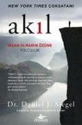 Akil Insan Olmanin Özüne Yolculuk - Daniel J. Siegel