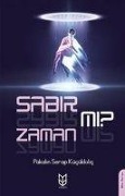 Sabir Mi Zaman Mi - Pakalin Serap Kücükkilic
