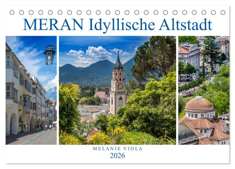 MERAN Idyllische Altstadt (Tischkalender 2026 DIN A5 quer), CALVENDO Monatskalender - Melanie Viola