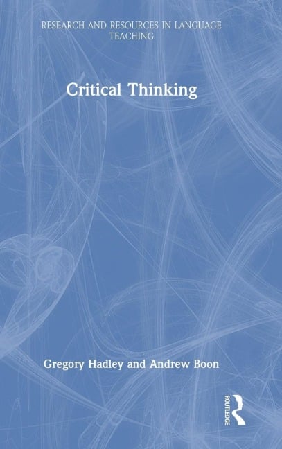 Critical Thinking - Gregory Hadley, Andrew Boon