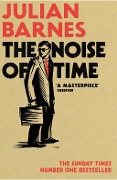 Cover-Bild zum Titel 'The Noise of Time' von 'Julian Barnes'