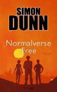 Cover-Bild zum Titel 'Normalverse Free (The Normalverse Trilogy, #3)' von 'Simon Dunn'