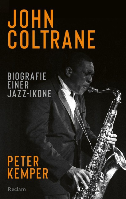 John Coltrane. Biografie einer Jazz-Ikone - Peter Kemper