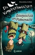 Die Vampirschwestern 08. Bissgeschick um Mitternacht - Franziska Gehm