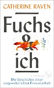 Cover-Bild zum Titel 'Fuchs und ich' von 'Catherine Raven'