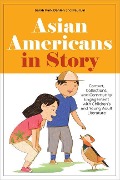 Cover-Bild zum Titel 'Asian Americans in Story' von 'Paul Lai, Sarah Park Dahlen'
