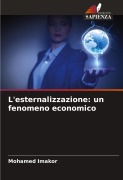 Cover-Bild zum Titel 'L'esternalizzazione: un fenomeno economico' von 'Mohamed Imakor'