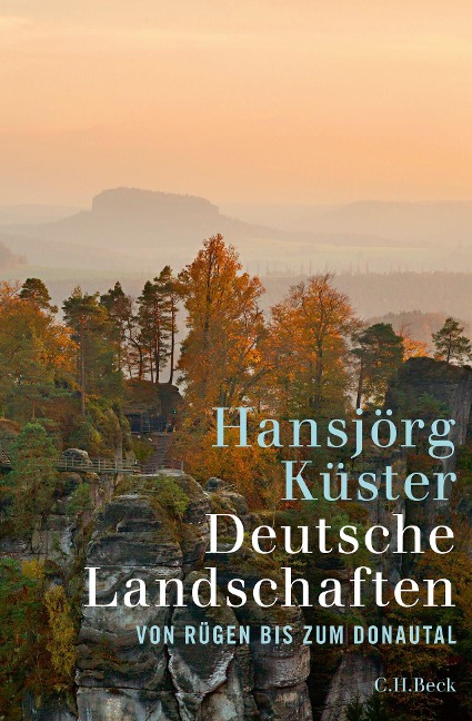 Deutsche Landschaften - Hansjörg Küster
