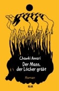 Cover-Bild zum Titel 'Der Mann, der Löcher gräbt' von 'Chawki Amari'