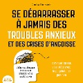 Cover-Bild zum Titel 'Se débarrasser à jamais des troubles anxieux et des crises d'angoisse - Diminuer stress et anxiété avec la psychologie positive: Libérer vos blocages intérieurs et améliorer votre qualité de vie' von 'Annika Ebenstein'