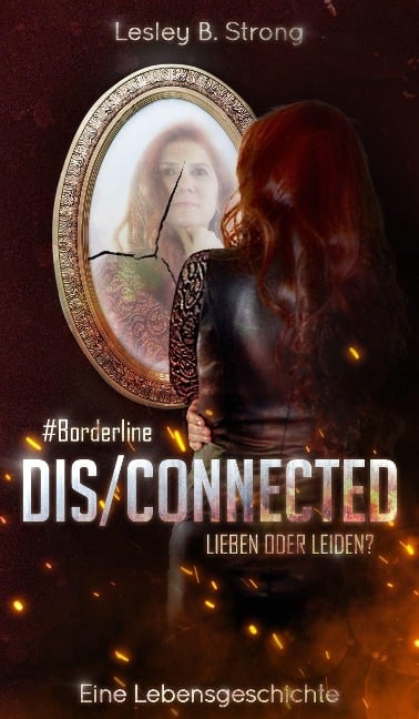 DISCONNECTED - LIEBEN ODER LEIDEN? - Lesley B. Strong