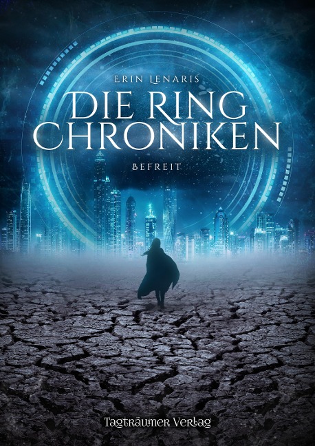 Die Ring Chroniken 2 - Befreit - Erin Lenaris