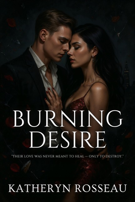 Burning Desire - Katheryn Rosseau