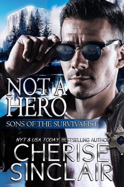 Not a Hero (Sons of the Survivalist, #1) - Cherise Sinclair