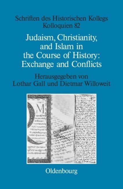 Judaism, Christianity, and Islam in the Course of History: Exchange and Conflicts - 