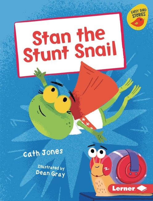 Stan the Stunt Snail - Cath Jones