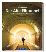 Cover-Bild zum Titel 'Alter Elbtunnel' von 'Guido Behsen'