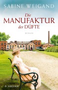 Cover-Bild zum Titel 'Die Manufaktur der Düfte' von 'Sabine Weigand'