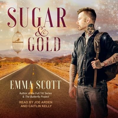 Sugar & Gold Lib/E - Emma Scott