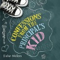 Confessions from the Principal's Kid Lib/E - Robin Mellom