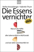 Cover-Bild zum Titel 'Die Essensvernichter' von 'Stefan Kreutzberger, Valentin Thurn'