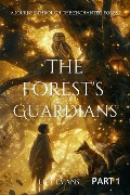 Cover-Bild zum Titel 'The Forest's Guardians PART 1' von 'Lily Evans'