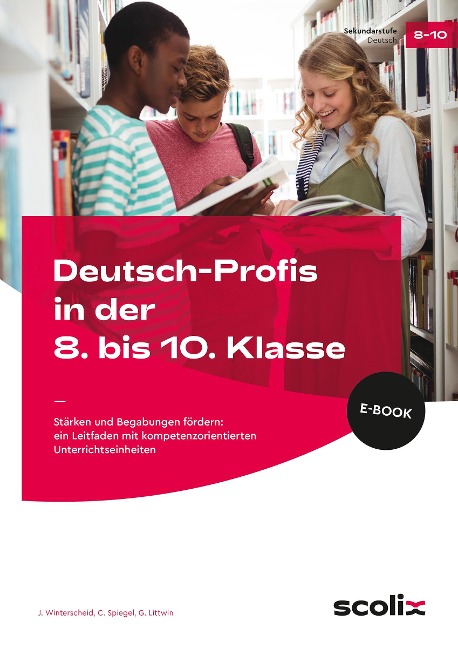Deutsch-Profis in der 8. bis 10. Klasse - J. Winterscheid, C. Spiegel, G. Littwin
