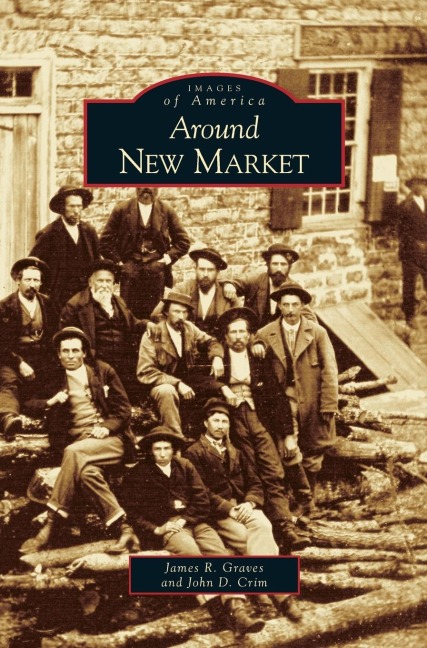 Around New Market - James R. Graves, John D. Crim