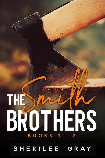 The Smith Brothers: Books 1 - 2 - Sherilee Gray