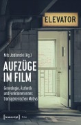 Cover-Bild zum Titel 'Aufzüge im Film' von ''
