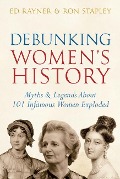 Cover-Bild zum Titel 'Debunking Women's History' von 'Ed Rayner, Ron Stapley'