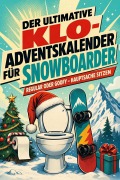Cover-Bild zum Titel 'Der ultimative Klo-Adventskalender für Snowboarder' von 'Finn Bauer'