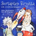 Cover-Bild zum Titel 'Surtanten Birgitta och rymdraketskuppen' von 'Erika Svernström'