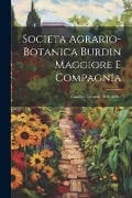 Societa Agrario-botanica Burdin Maggiore E Compagnia: Catalogo Generale 1849-1850... - Anonymous