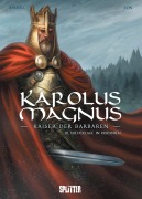 Cover-Bild zum Titel 'Karolus Magnus - Kaiser der Barbaren. Band 3' von 'Jean-Claude Bartoll'