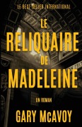 Cover-Bild zum Titel 'Le Reliquaire de Madeleine' von 'Gary Mcavoy'